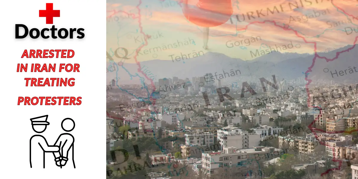 Doctors Arrested in Iran for Treating Protesters